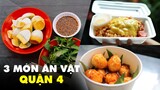 3 món ăn vặt quận 4 khiến thực khách Sài Gòn 'xiêu lòng'