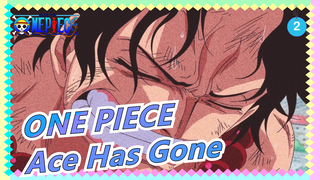 [ONE PIECE] Extreme Depressed And Instant Explosion! Since Ace Has Gone, I Will Inherit His Will!_2