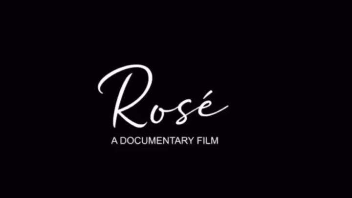 Phim Tài Liệu Rosé BLACKPINK: Câu Chuyện Cảm Động Lòng Người