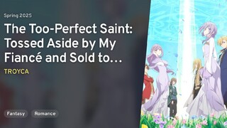 The Too-Perfect Saint: Tossed Aside by My Fiancé and Sold to Another Kingdom | episode 7 English sub