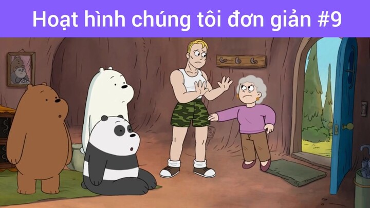 hoạt hình Chúng tôi đơn giản phần 9