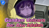 [Gundam Unicorn] Re: Aku Adalah_1