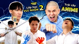 [VIDEO # 167] Lớp Học Vui Nhộn 2: Trái Cây ANIME | Ping Lê