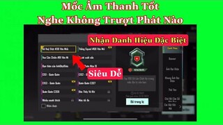 PUBG Mobile | Mốc Âm Thanh Tốt - Nghe Chuẩn - Cách Nhận Danh Hiệu Dễ Hơn - Highlight #23 | NhâmHNTV