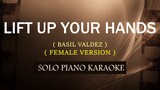LIFT UP YOUR HANDS ( FEMALE VERSION ) ( BASIL VALDEZ ) (COVER_CY)