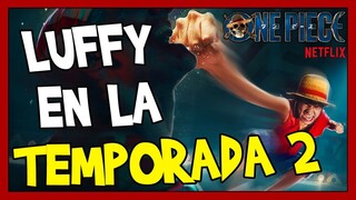 ¡CAMBIOS! 🥳 LUFFY será DIFERENTE en ONE PIECE TEMPORADA 2