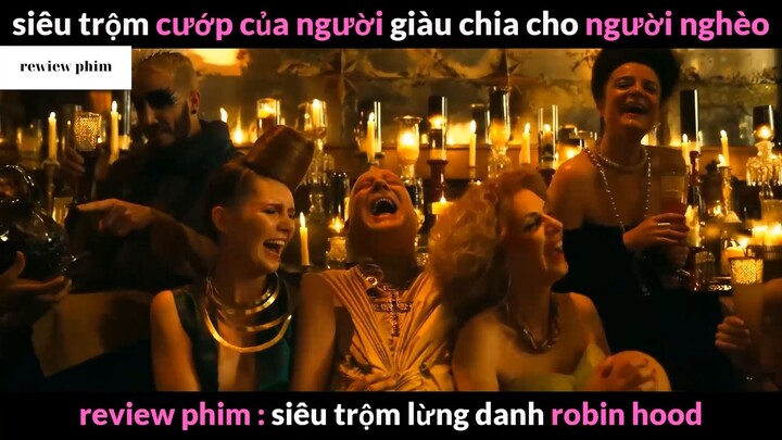 Tóm tắt phim Siêu trộm lừng danh Robin Hood phần 4 #phimhayreview