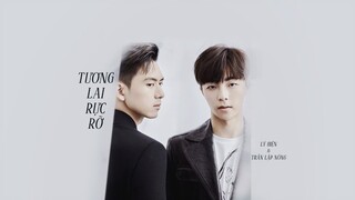 [Vietsub] Tương lai rực rỡ - Lý Hiện & Trần Lập Nông (OST Xuân giang hoa nguyệt dạ)