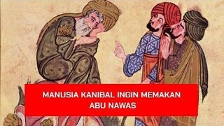 Abu Nawas Hampir Dimakan Kanibal