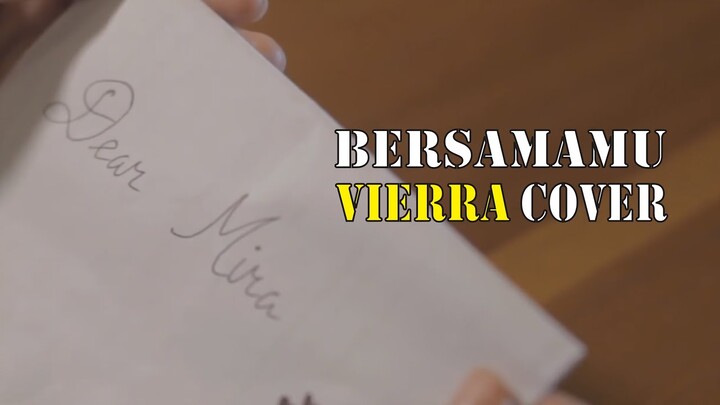 Vierra - Bersamamu (Pop Punk Rock Cover) || Short Movie - Dear Mira || Lirik Vierra - Bersamamu