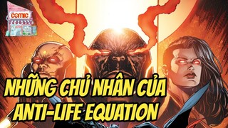 NHỮNG CHỦ NHÂN CỦA ANTI LIFE EQUATION | TOP NHÂN VẬT | TẠP HÓA COMIC