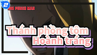 Thánh phồng tôm
Hoành tráng_2