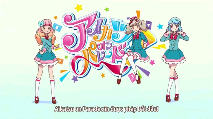 Aikatsu on Parade! tập 11 ( vietsub ) - VNCF