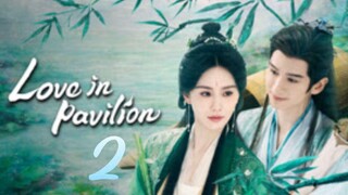 Love in Pavilion Ep. 2 [eng sub]