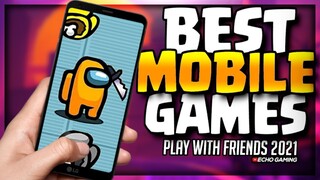Top 10 BEST Mobile Games to Play with Friends in 2022