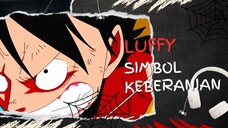 LUFFY SIMBOL KEBERANIAN (AMV ONE PIECE)