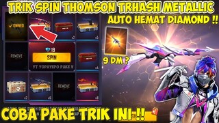 TRIK HOKI 9DM SPIN SKIN THOMPSON TERBARU❗CARA MENDAPATKAN THOMPSON TRHASH METALLIC - FREE FIRE