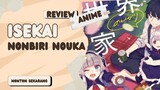 Review anime : Isekai Nonbiri Nouka