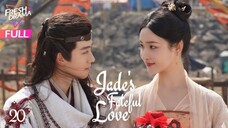 Jades Fatefull Love Episode 20 EngSub