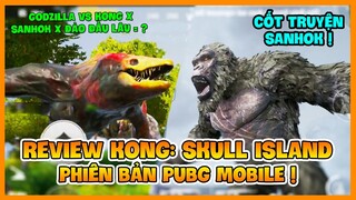 REVIEW SANHOK SKULL ISLAND: KHI KONG VÀ PUBG VỀ CHUNG MỘT NHÀ ! Nam Art