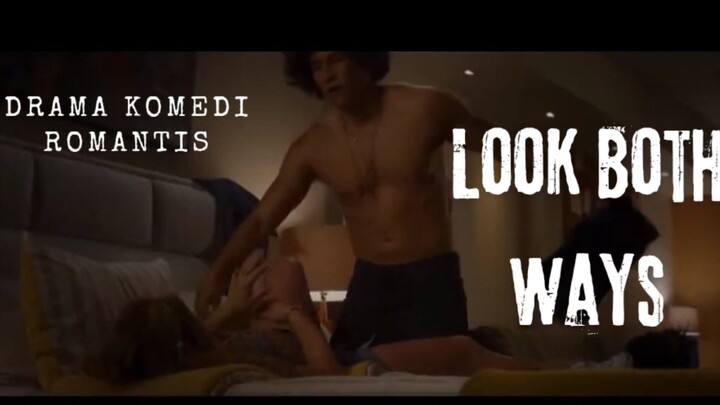 Film Look Both Ways. Drama Komedi Romantis.
