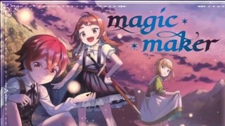 E1 - Magic Maker: lsekai Mahou no Tsukurikata