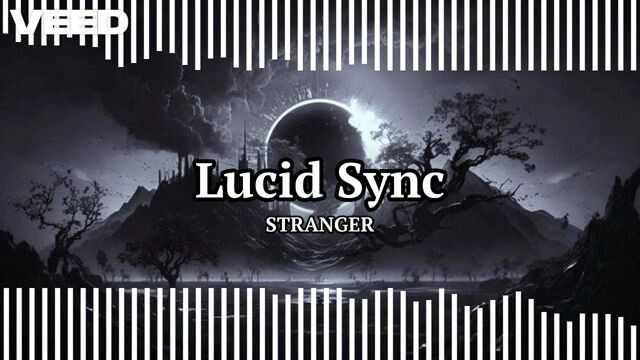 STRANGER - Lucid Sync