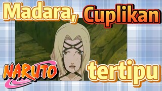 [Naruto] Cuplikan |  Madara, tertipu