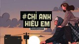 Chỉ Anh Hiểu Em (ST: Khắc Việt) - Saabirose Cover | Lofi Ver by Orinn