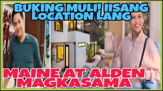 MAINE TAPOS NA ANG MANSION NA IPINAPAGAWA KAYA PALA SPOTTED MAGKASAMA SILA NI ALDEN