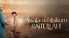 Assalamualaikum Baitullah 2025 HD Quality