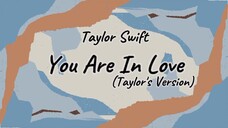 Taylor Swift - You Are In Love(Taylor's Version) [Lyric]