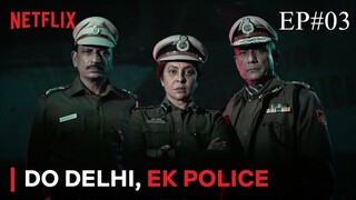 Delhi Crime Season 2 Episode 03