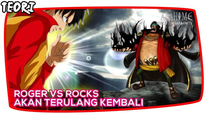 PERANG ITU AKAN TERULANG! LUFFY [ROGER] & TEACH [ROCKS] Berebut Tahta Tertinggi