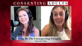 "The Unsuspecting Swingers" Consenting Adults Podcast Episode 48