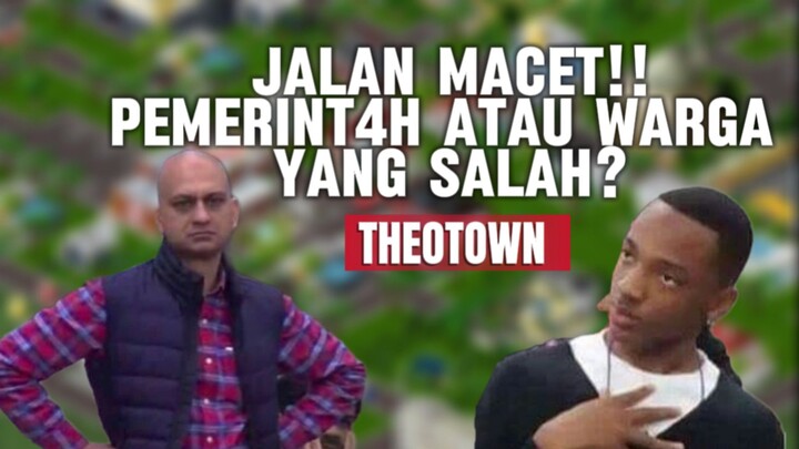 PUSING JALANAN MACET 🗿 |Theotown