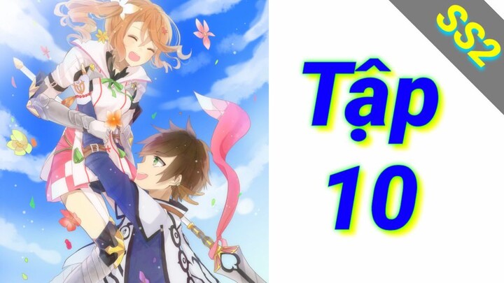 Tales of Zestiria the X SS2 | Tập 10 ViệtSub