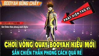 Test Vòng Quay Booyah Kiểu Mới Săn Gói Chiến Thần Phong Cách Quá Rẻ || Free Fire