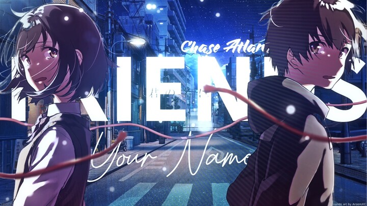 Chase Atlantic-Friends [AMV]