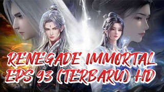 RENEGADE IMMORTAL EPS 93 (TERBARU) HD/1080P