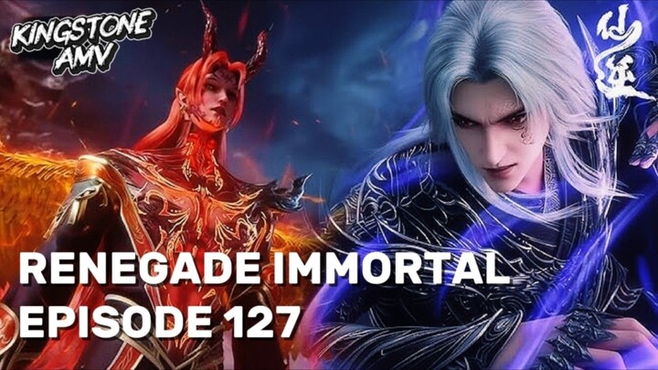 RENEGADE IMMORTAL EPISODE 127 SUB INDO