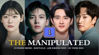 Episode 1: The Manipulated