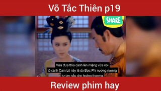 Review phim Võ Tắc Thiên phần 19       #videohaynhat