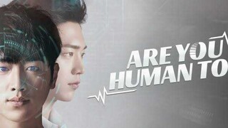 ARE YOU HUMAN Ep 12 Tagalog Dubbed