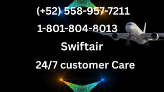 Número de Teléfono de Atención al Cliente de Swiftair®– Guía Completa Paso a Paso