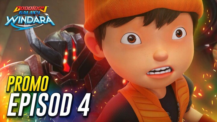 BoBoiBoy Galaxy Windara | PROMO EPISOD 4 |