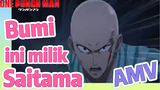 [One Punch Man] AMV |  Bumi ini milik Saitama