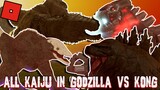ALL KAIJU IN GODZILLA VS KONG IN ROBLOX!!! - Kaiju Universe