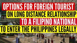 🔴TRAVEL UPDATE: PROVEN OPTIONS FOR FOREIGN TOURISTS ON LDR TO A FILIPINO NATIONAL TO ENTER PH