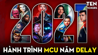 TOP 10 Nhân Vật MCU Nổi Bật Nhất 2021 - Biệt Đội Tấu Hài - Hành Trình Delay |  Ten Tickers